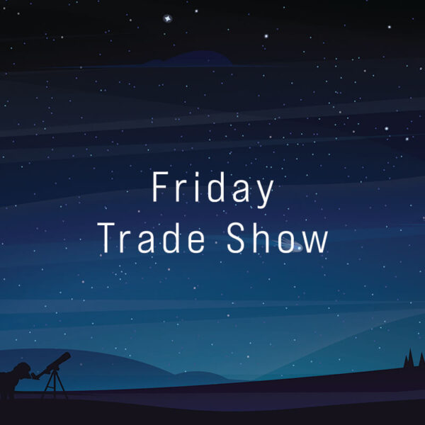 Friday Trade Show