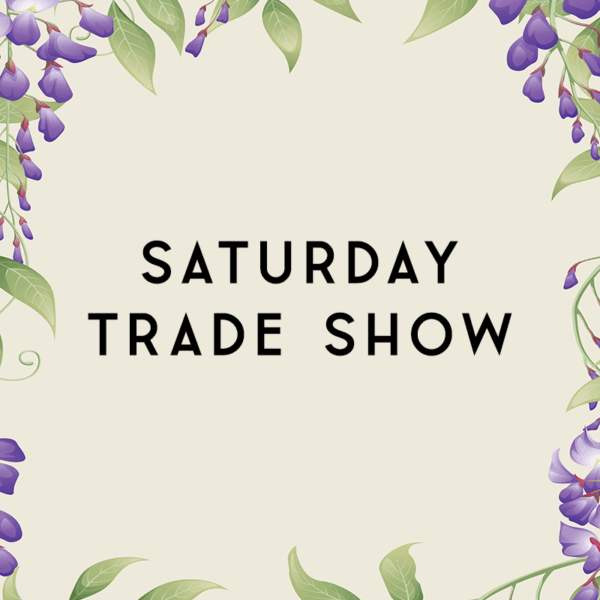Saturday Trade Show