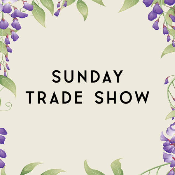 Sunday Trade Show